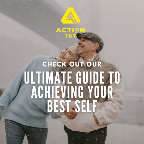 Action TRT The Ultimate Guide to Achieving Your Best Self